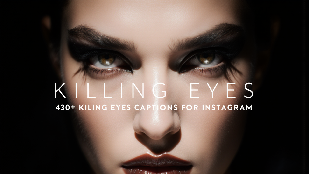 430+ Killing Eyes Captions For Instagram